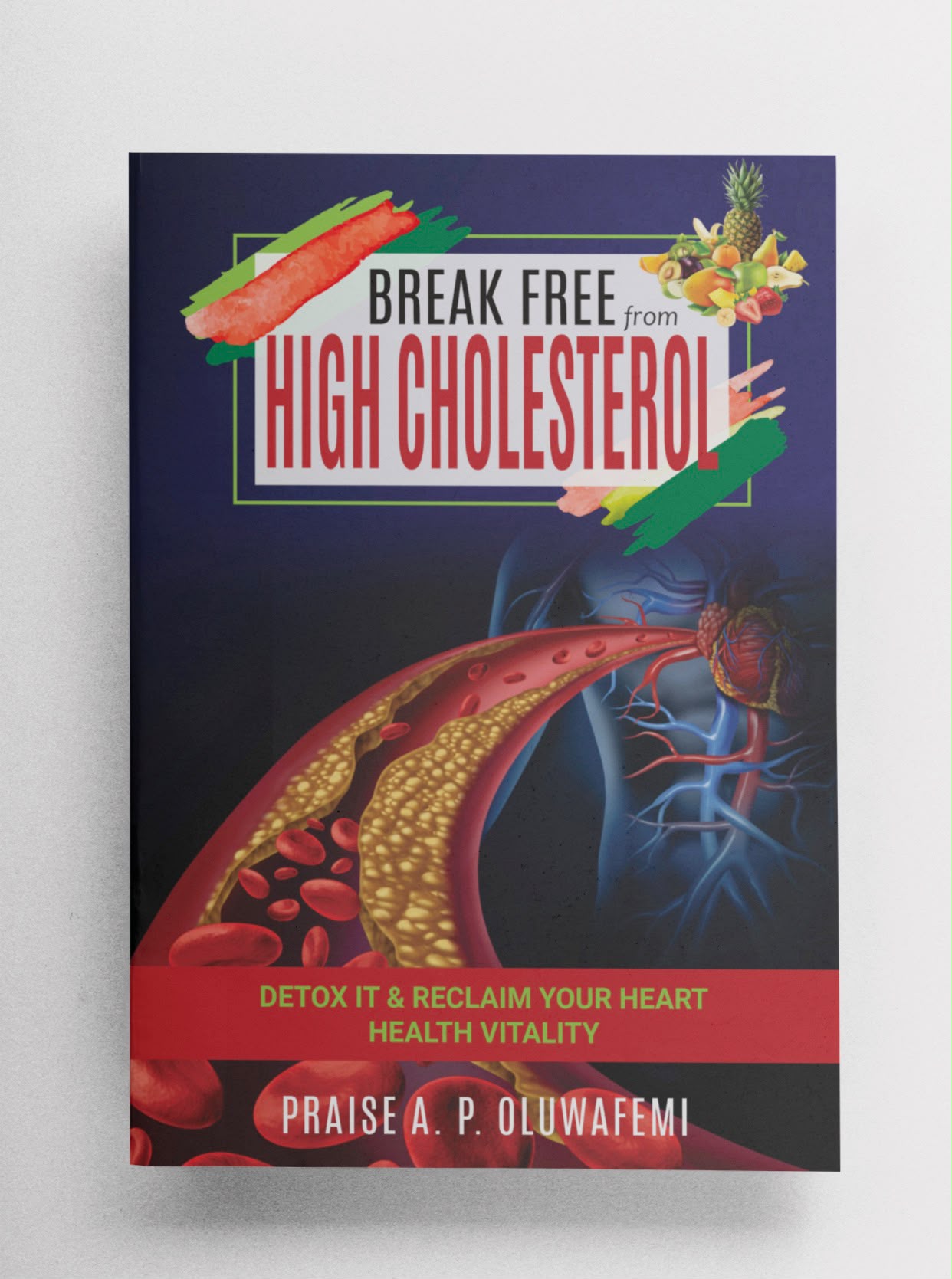 Break Free from High Cholesterol — Front cover · Paperback
